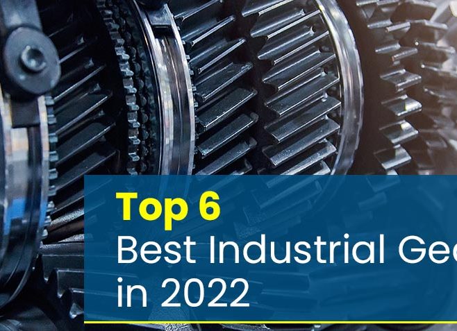 Top 6 Best Industrial Gear Brands in 2022