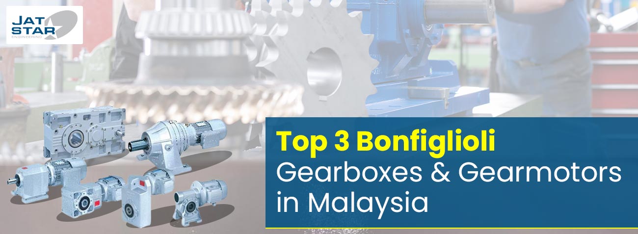 Top 3 Bonfiglioli Gearboxes & Gearmotors in Malaysia