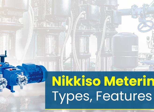 Nikkiso Metering Pump: Types, Features & Benefits
