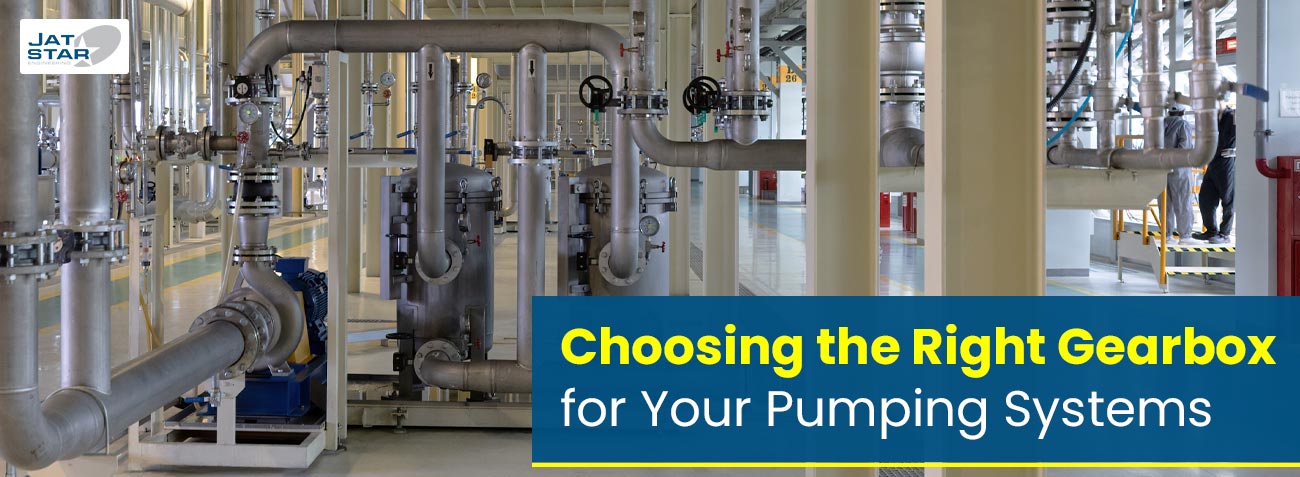 Choosing the Right Gearbox for Your Pumping Systems